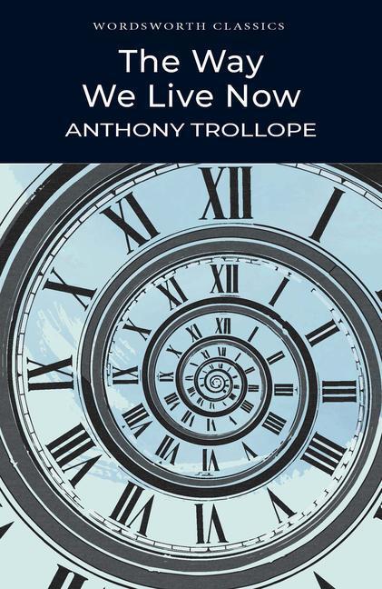 Cover: 9781853262555 | The Way We Live Now | Anthony Trollope | Taschenbuch | Englisch | 1995