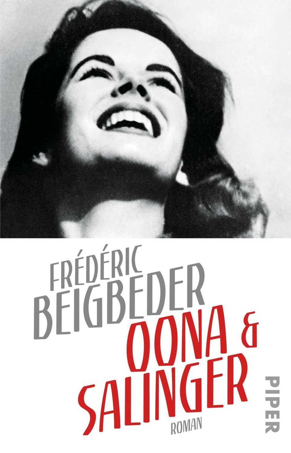 Cover: 9783492309042 | Oona und Salinger | Frédéric Beigbeder | Taschenbuch | Deutsch | 2016