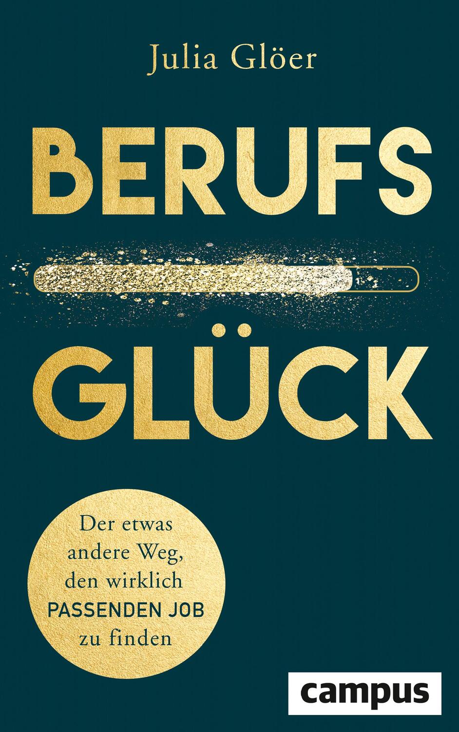 Cover: 9783593511054 | Berufsglück | Julia Glöer | Taschenbuch | Deutsch | 2019 | Campus