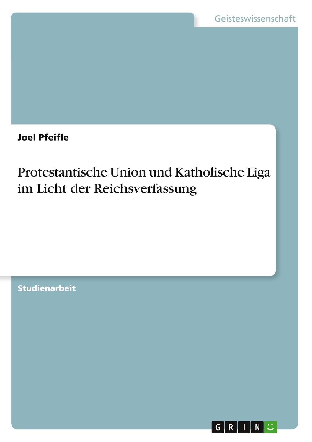 Cover: 9783389065792 | Protestantische Union und Katholische Liga im Licht der...