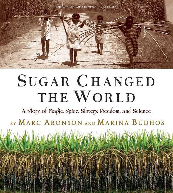 Cover: 9780544582477 | Sugar Changed the World | Marc Aronson (u. a.) | Taschenbuch | 2017
