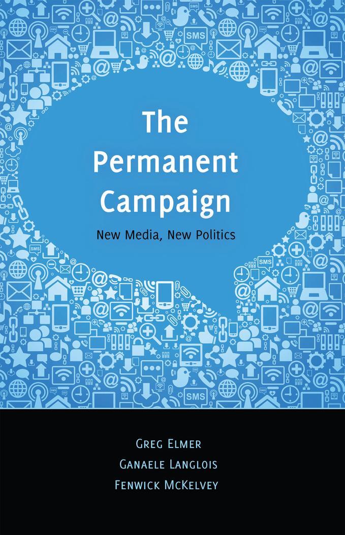 Cover: 9781433115936 | The Permanent Campaign | New Media, New Politics | Greg Elmer (u. a.)
