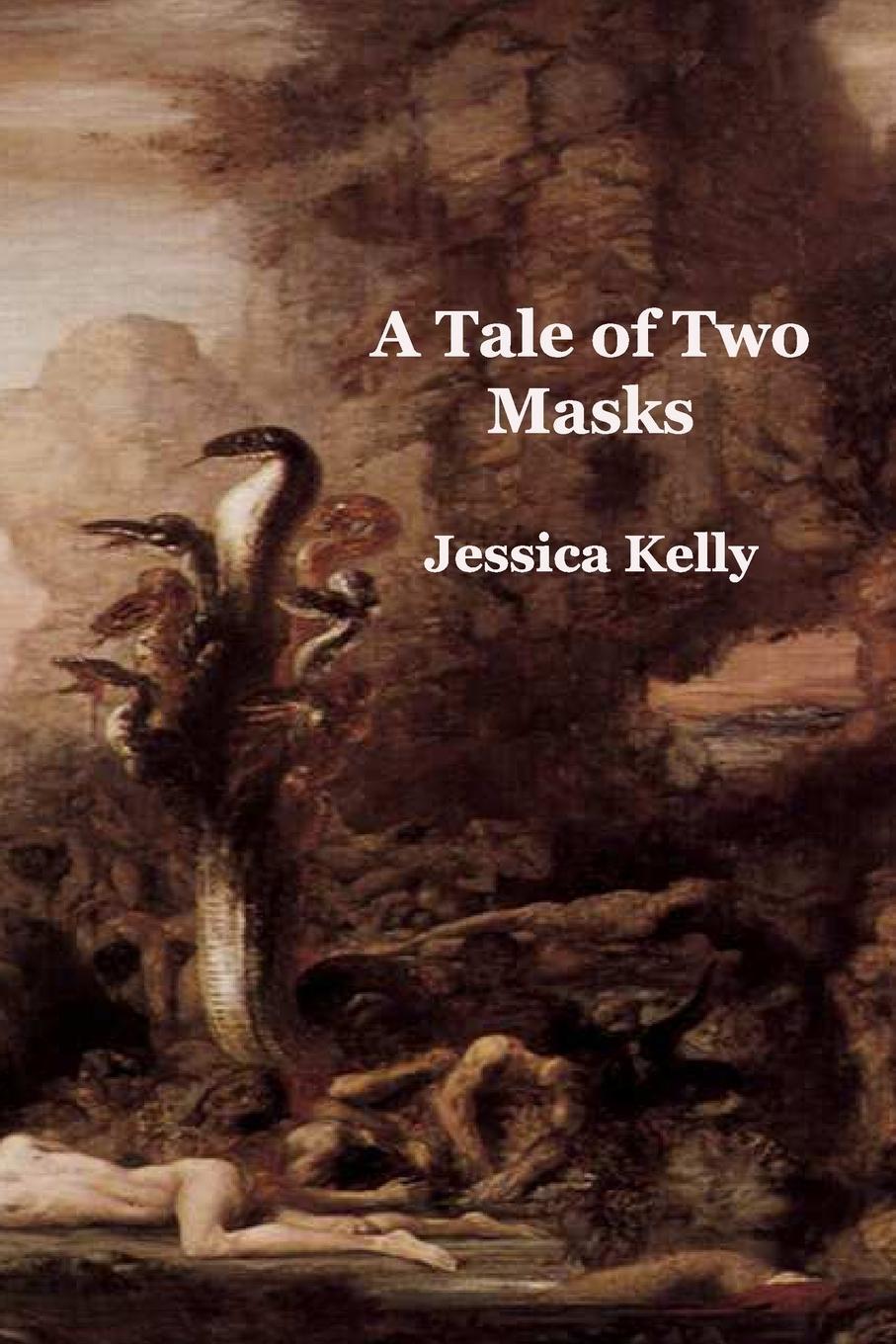 Cover: 9781364600211 | A Tale of Two Masks | Jessica B Kelly | Taschenbuch | Paperback | 2019