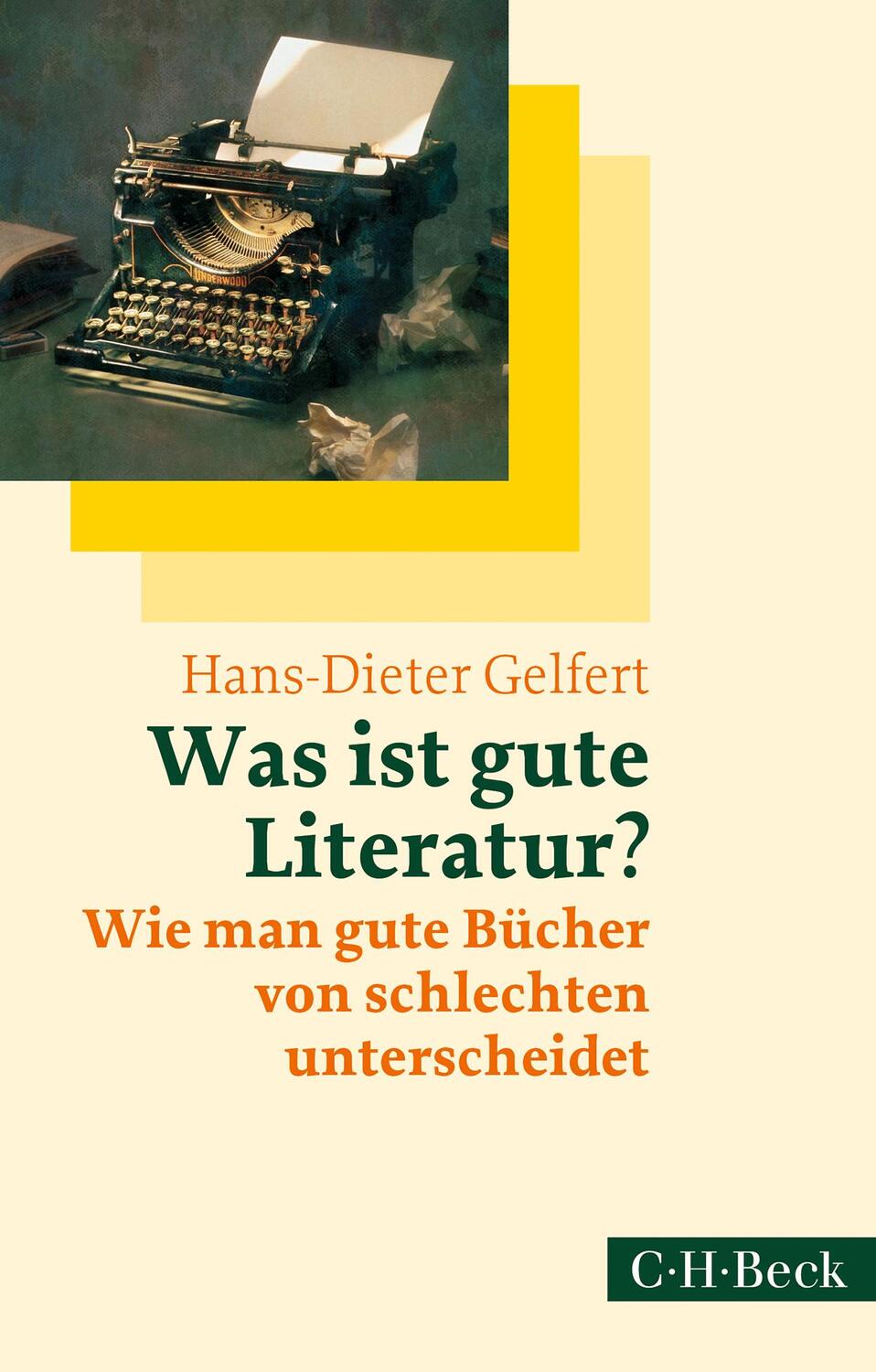 Cover: 9783406771385 | Was ist gute Literatur? | Hans-Dieter Gelfert | Taschenbuch | 224 S.