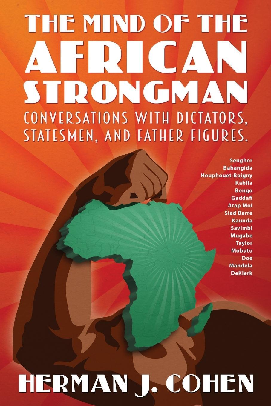 Cover: 9780986435300 | THE MIND OF THE AFRICAN STRONGMAN | Herman J. Cohen | Taschenbuch