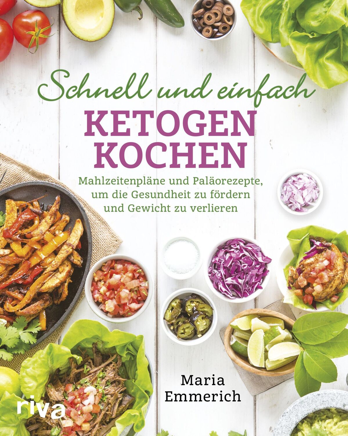 Cover: 9783742303844 | Schnell und einfach ketogen kochen | Maria Emmerich | Buch | 400 S.