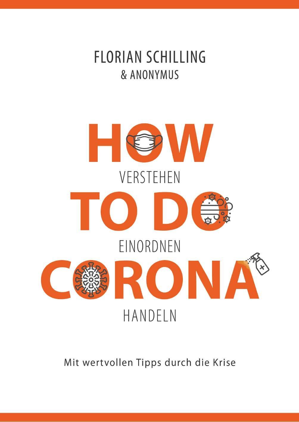 Cover: 9783960040934 | How To Do Corona | Verstehen Einordnen Handeln | Florian Schilling