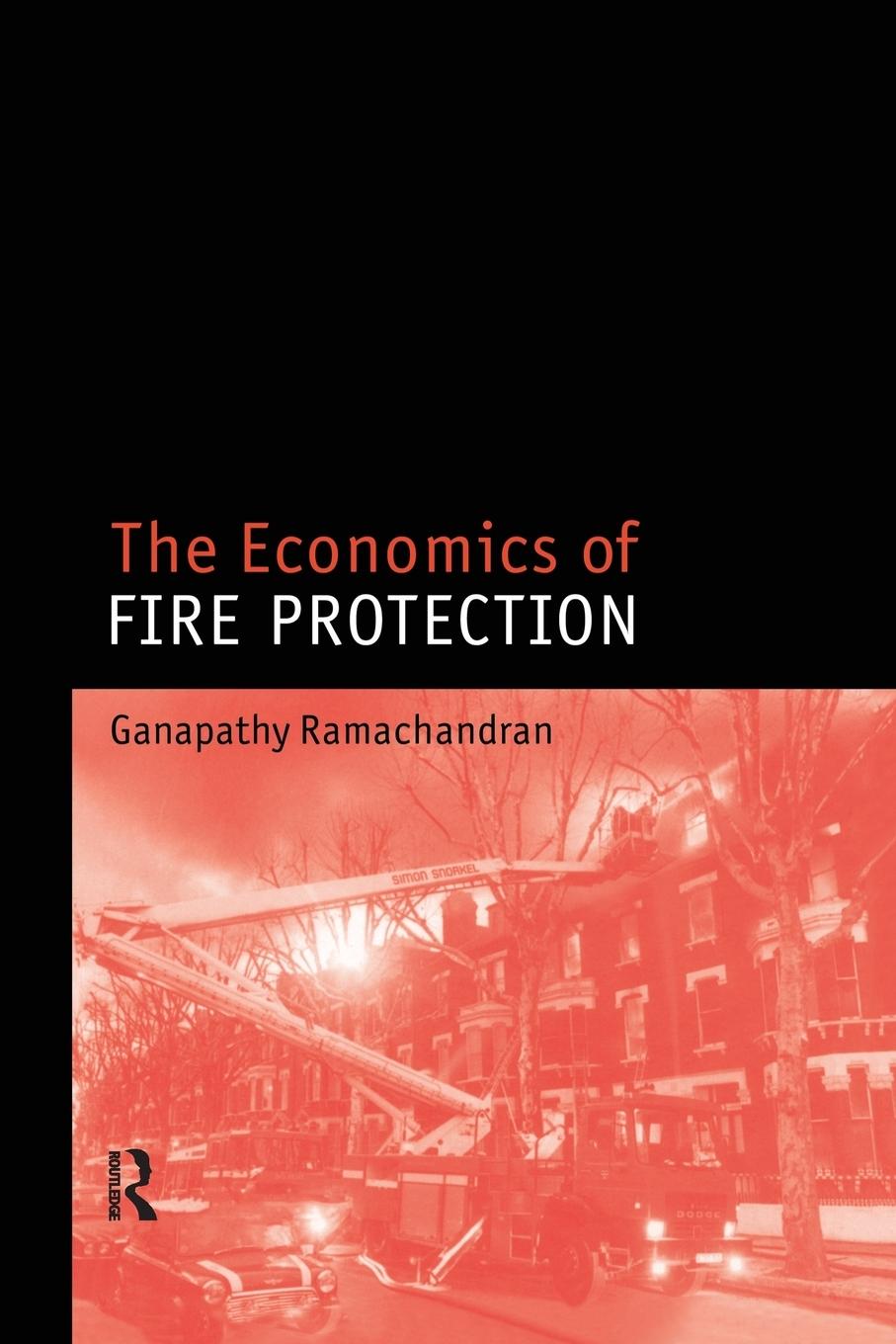 Cover: 9781138993280 | The Economics of Fire Protection | Ganapathy Ramachandran | Buch