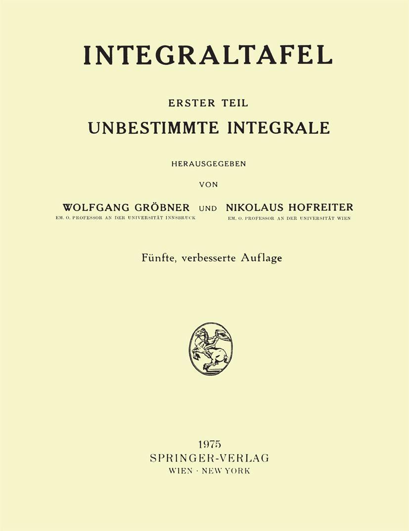 Cover: 9783211812990 | Integraltafel | Erster Teil Unbestimmte Integrale | Hofreiter (u. a.)