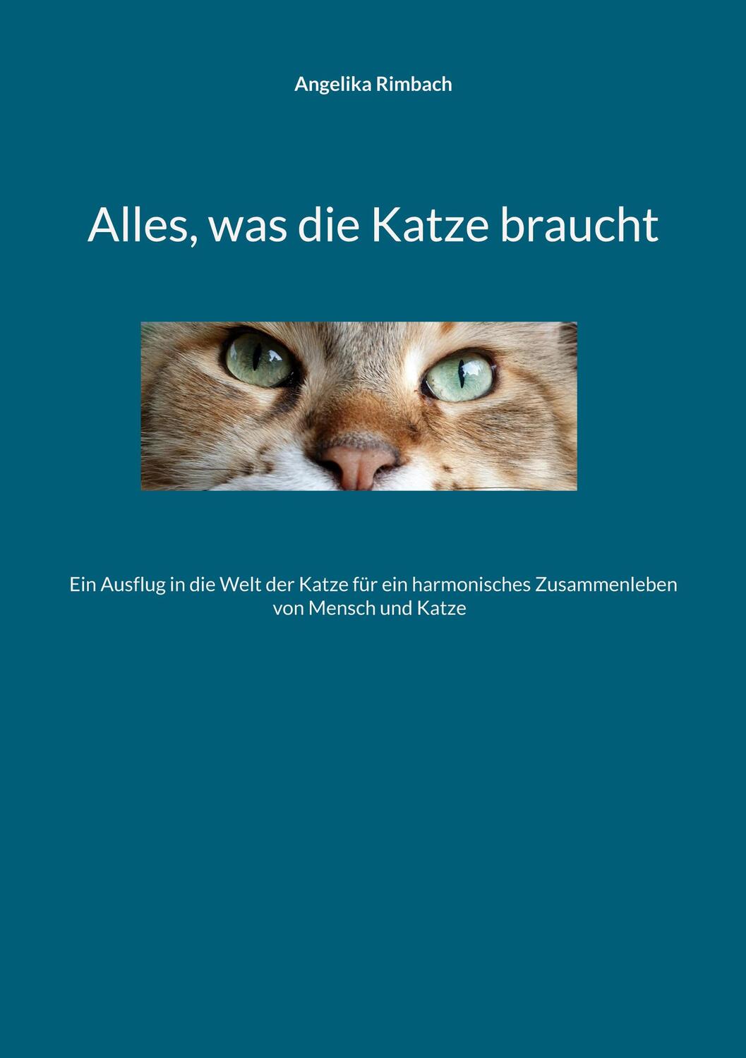 Cover: 9783751924887 | Alles, was die Katze braucht | Ratgeber | Angelika Rimbach | Buch