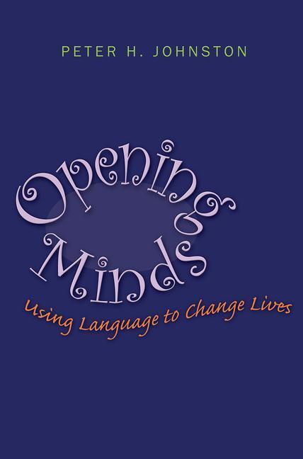 Cover: 9781571108166 | Opening Minds | Using Language to Change Lives | Peter Johnston | Buch