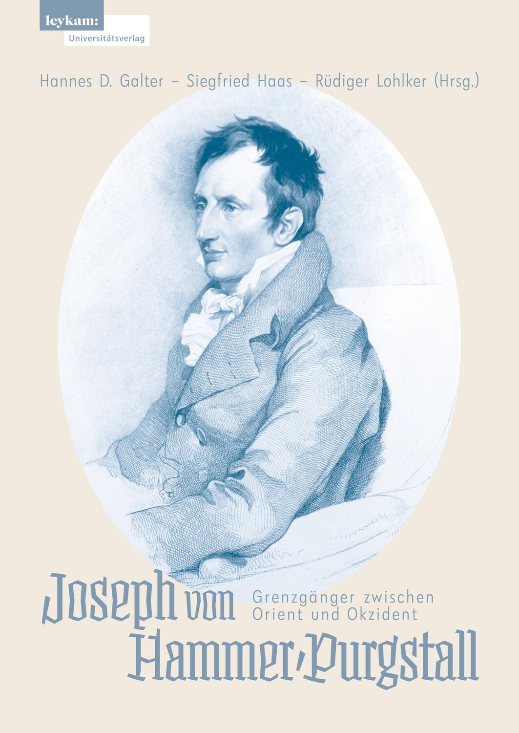 Cover: 9783701105564 | Joseph von Hammer-Purgstall | Grenzgänger zwischen Orient und Okzident