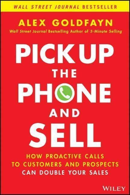 Cover: 9781119814603 | Pick Up The Phone and Sell | Alex Goldfayn | Buch | 336 S. | Englisch