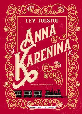 Cover: 9788415618881 | Anna Karenina | Leo Tolstoy | Buch | Clásicos Ilustrados | Spanisch
