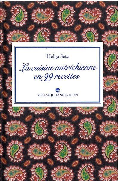 Cover: 9783708402017 | La cuisine autrichienne en 99 recettes | Helga Setz | Buch | 2019