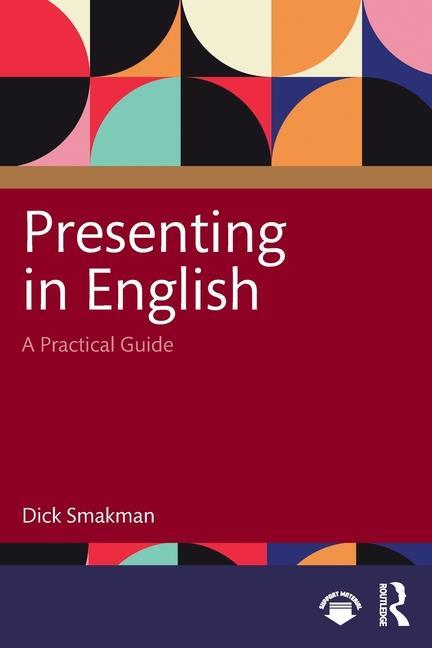 Cover: 9781032625324 | Presenting in English | A Practical Guide | Dick Smakman | Taschenbuch
