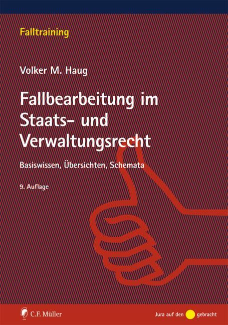 Fallbearbeitung im Staats- und Verwaltungsrecht - Haug, Volker M.