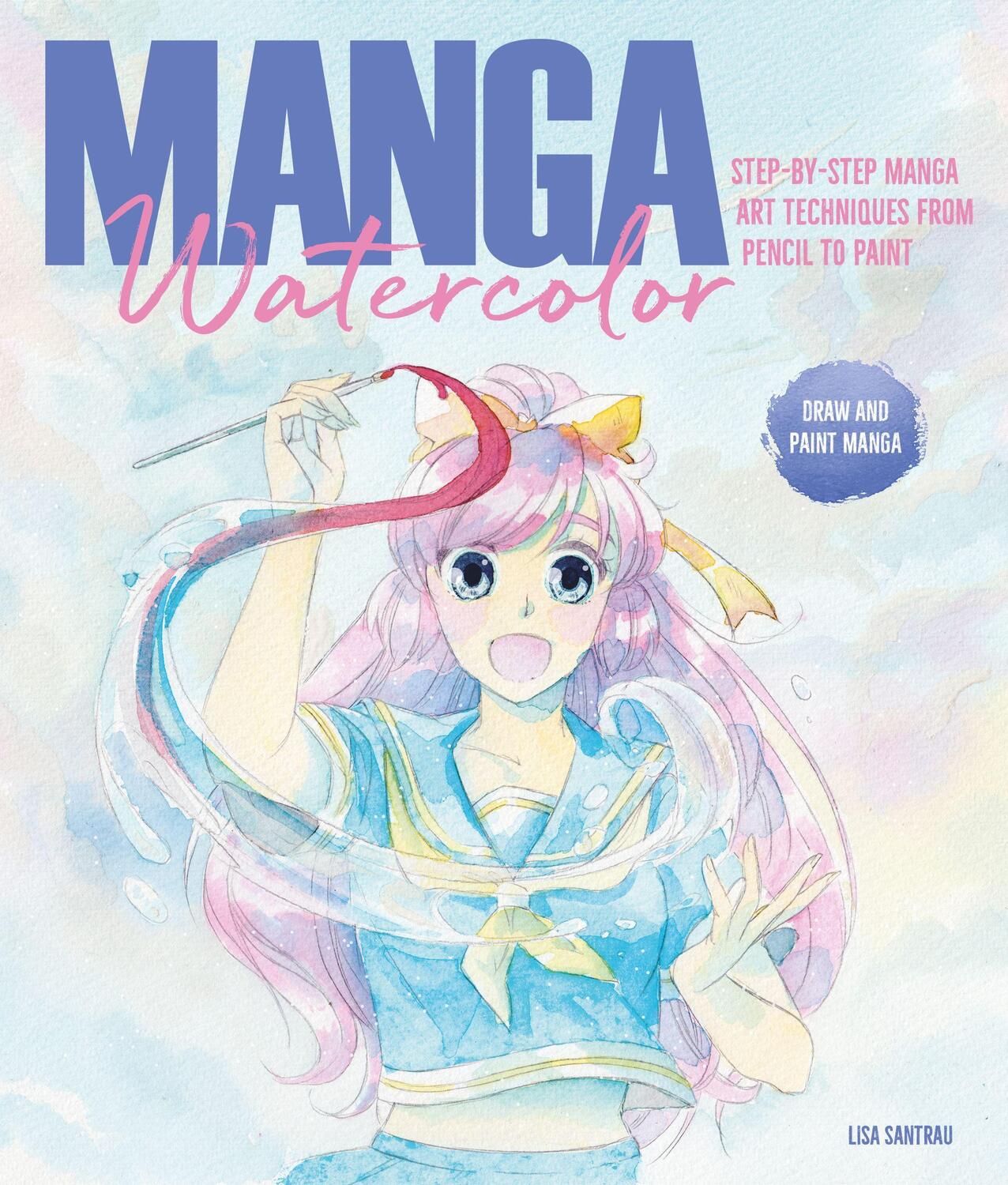 Cover: 9781446308479 | Manga Watercolor | Lisa Santrau | Taschenbuch | Englisch | 2021