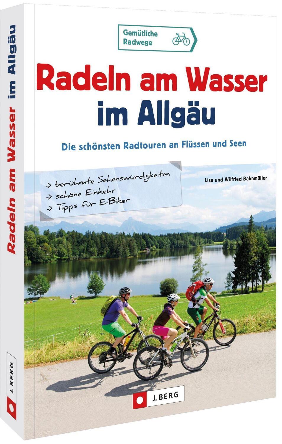 Cover: 9783862466719 | Radeln am Wasser im Allgäu | Wilfried Bahnmüller (u. a.) | Taschenbuch