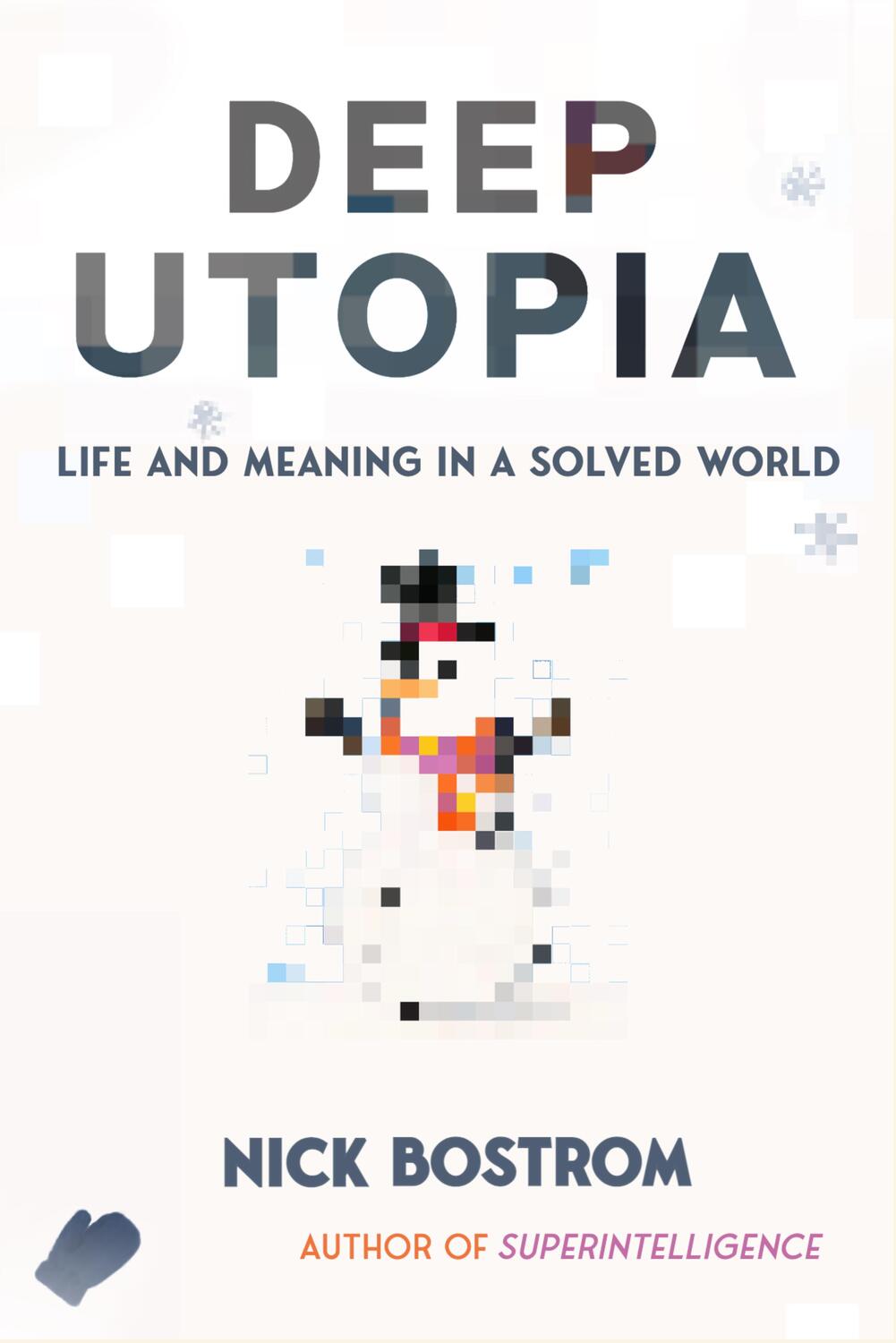 Cover: 9781646871643 | Deep Utopia | Life and Meaning in a Solved World | Nick Bostrom | Buch