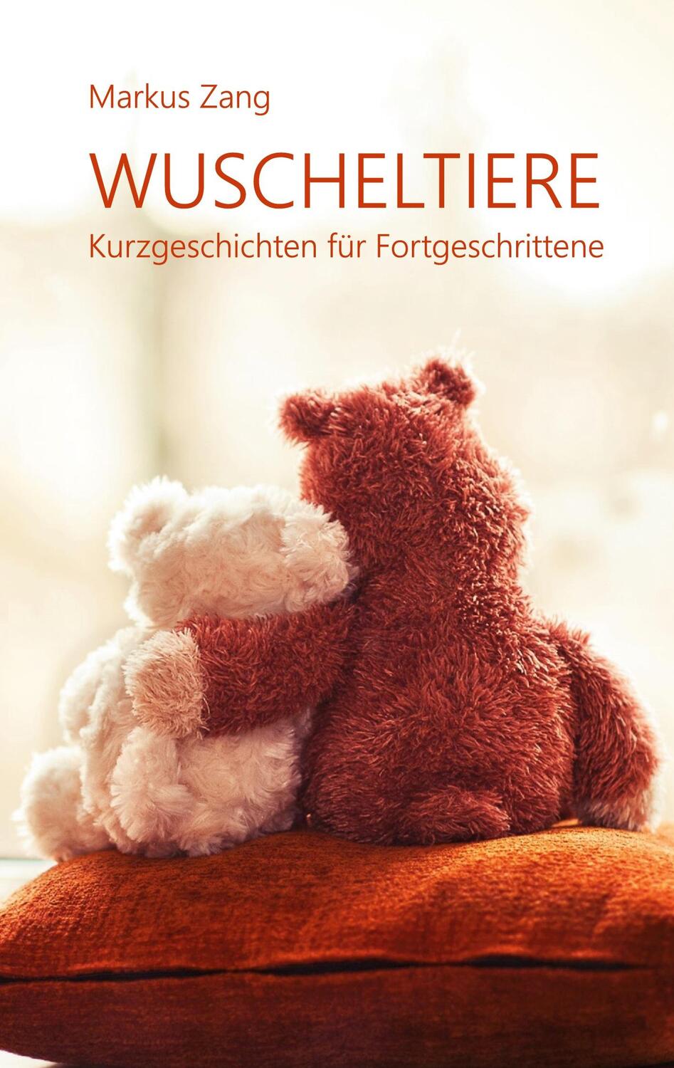 Cover: 9783740769864 | Wuscheltiere | Kurzgeschichten für Fortgeschrittene | Markus Zang