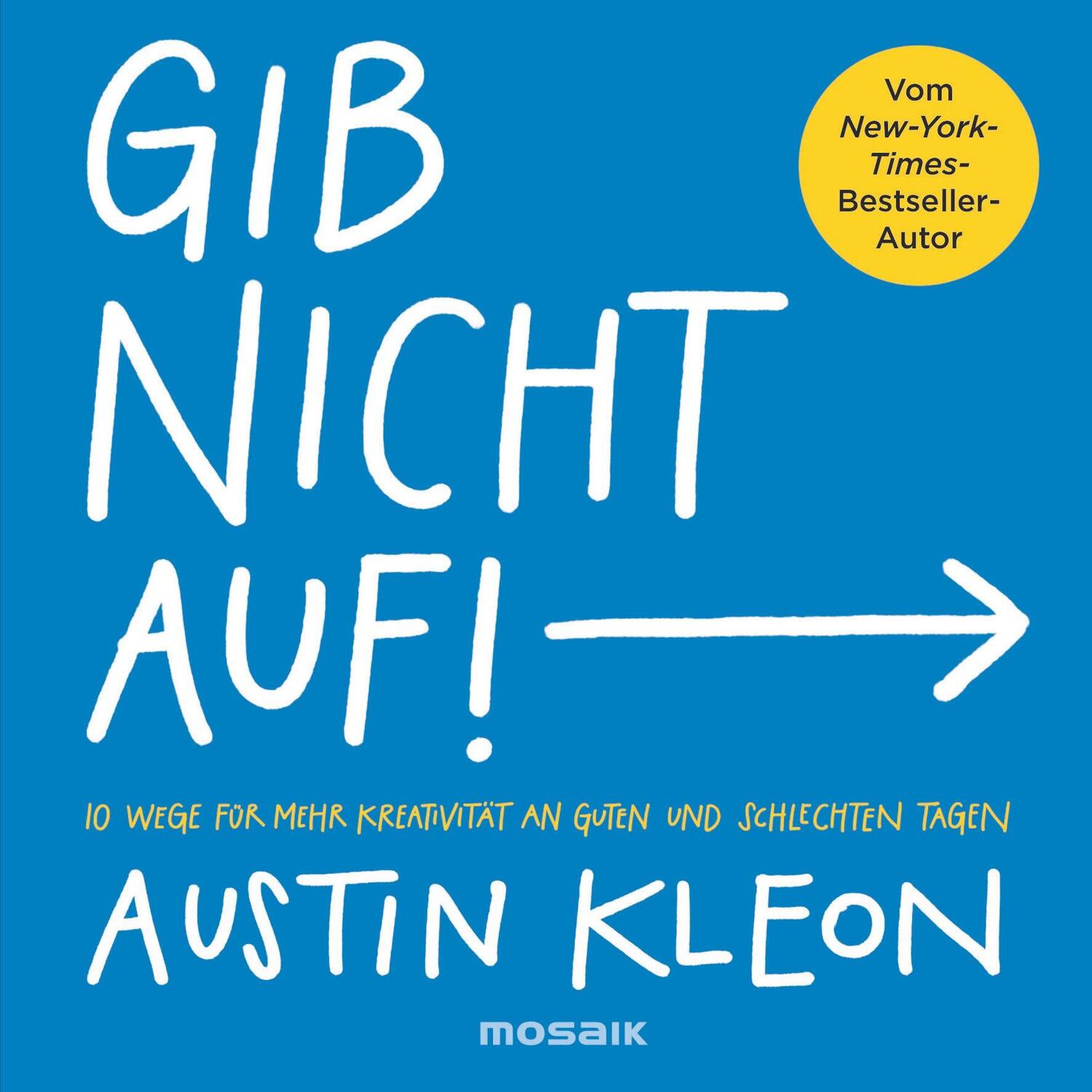 Cover: 9783442393640 | Gib nicht auf! | Austin Kleon | Taschenbuch | 224 S. | Deutsch | 2020