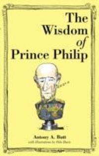 Cover: 9781743790755 | The Wisdom of Prince Philip | Antony A, Sir Butt | Buch | Englisch