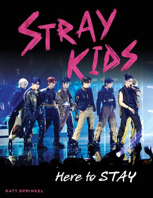 Cover: 9781637276570 | Stray Kids | Here to Stay | Katy Sprinkel | Taschenbuch | Englisch