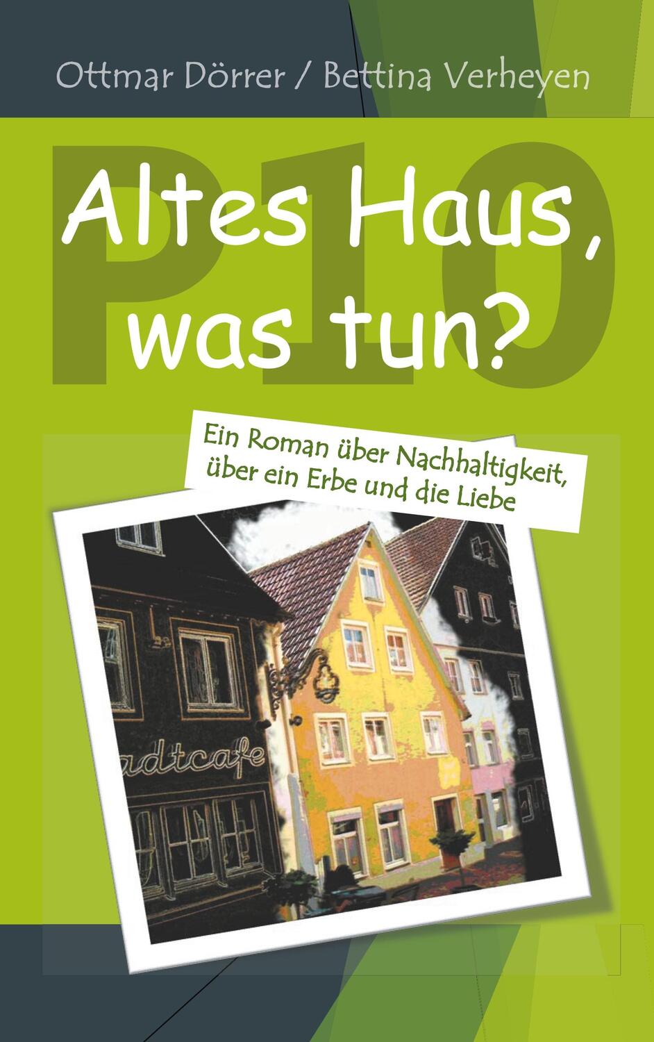 Cover: 9783749499823 | P 10 - Altes Haus, was tun? | Ottmar Dörrer (u. a.) | Taschenbuch