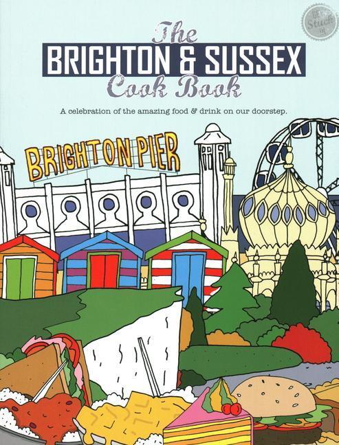 Cover: 9781910863220 | The Brighton &amp; Sussex Cook Book | Kate Eddison | Taschenbuch | 2017