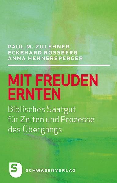 Cover: 9783796616228 | Mit Freuden ernten | Zulehner | Taschenbuch | 136 S. | Deutsch | 2013
