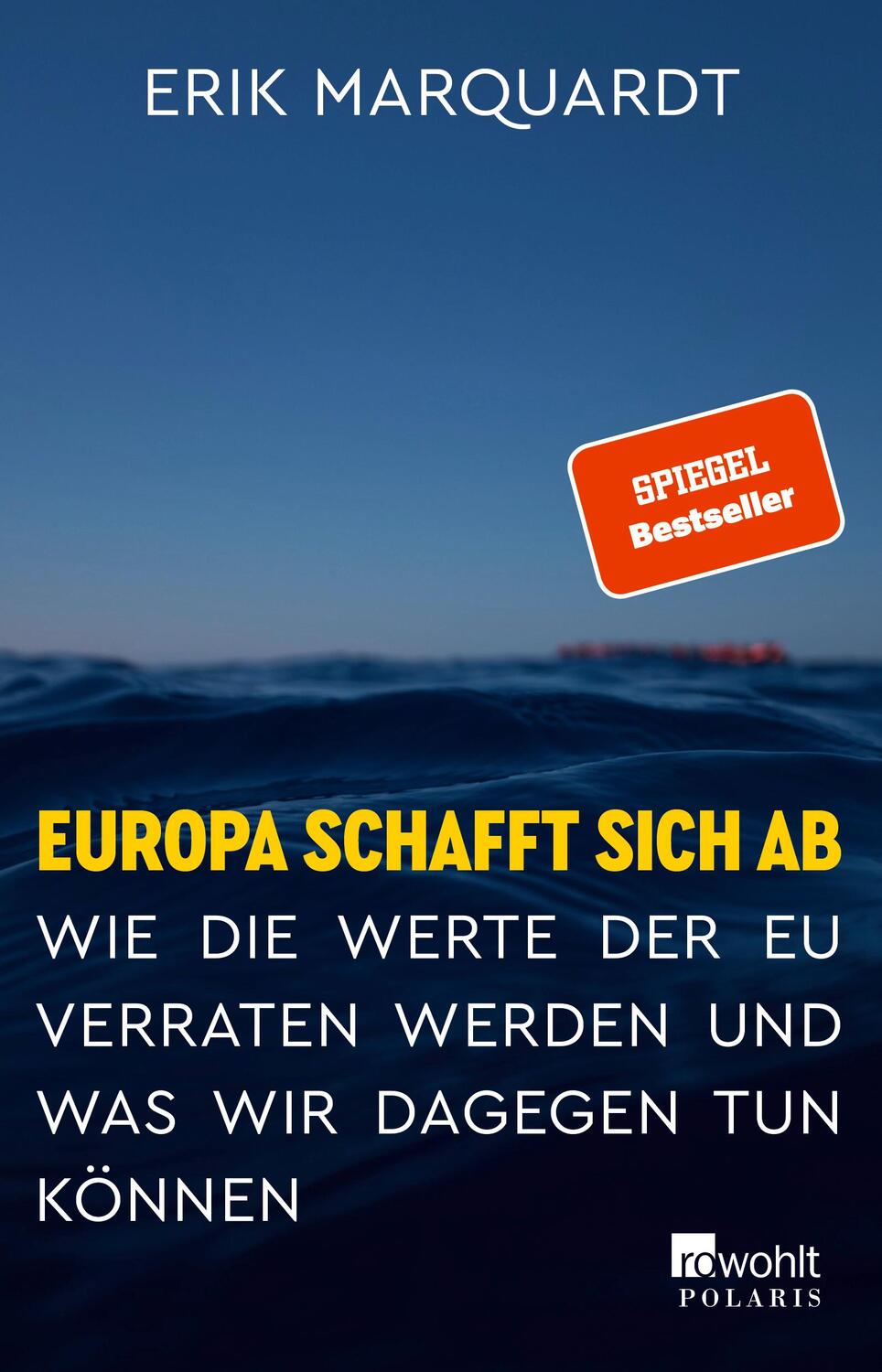 Cover: 9783499007071 | Europa schafft sich ab | Erik Marquardt | Taschenbuch | 240 S. | 2021