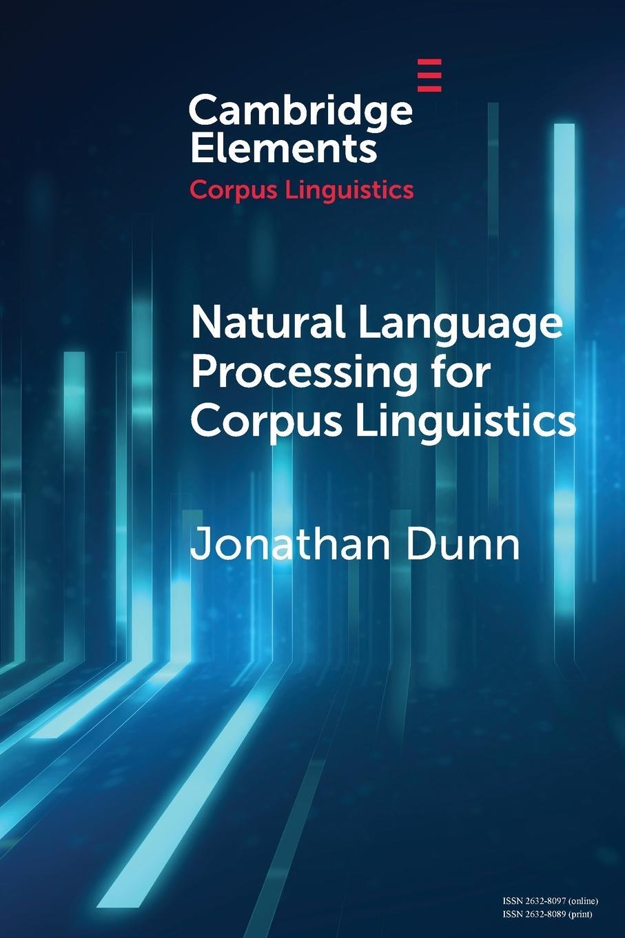 Cover: 9781009074438 | Natural Language Processing for Corpus Linguistics | Jonathan Dunn