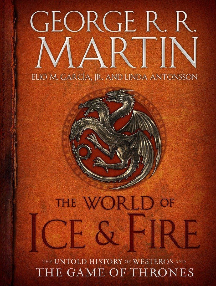 Cover: 9780553805444 | The World of Ice and Fire | George R. R. Martin (u. a.) | Buch | 2014