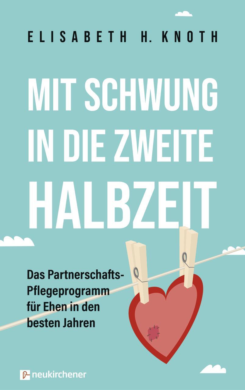 Cover: 9783761567869 | Mit Schwung in die zweite Halbzeit | Elisabeth H. Knoth | Taschenbuch