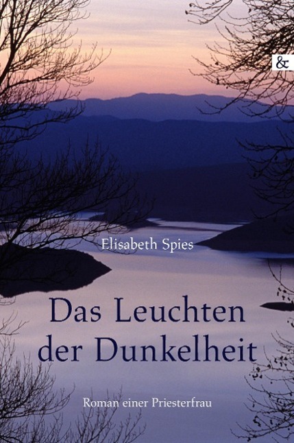 Cover: 9783957800343 | Das Leuchten der Dunkelheit | Roman einer Priesterfrau | Spies | Buch