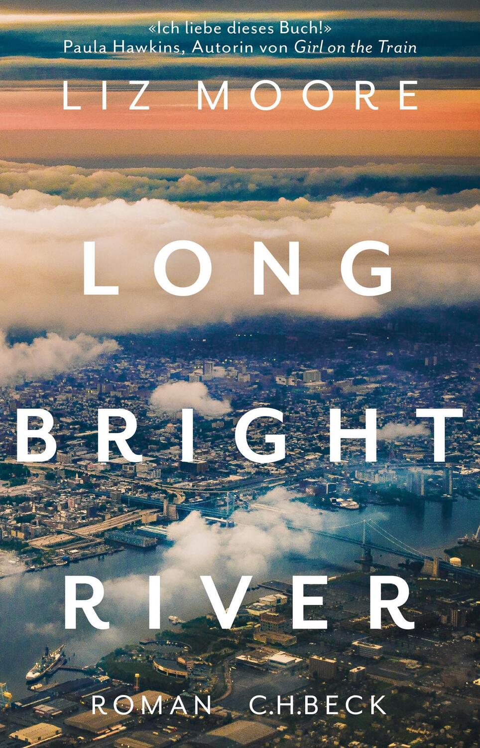Cover: 9783406748844 | Long Bright River | Liz Moore | Buch | 414 S. | Deutsch | 2020