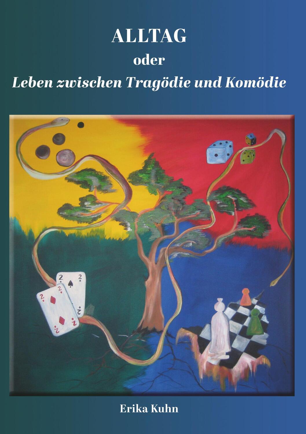 Cover: 9783347015555 | Alltag oder Leben zwischen Tragödie und Komödie | Erika Kuhn | Buch