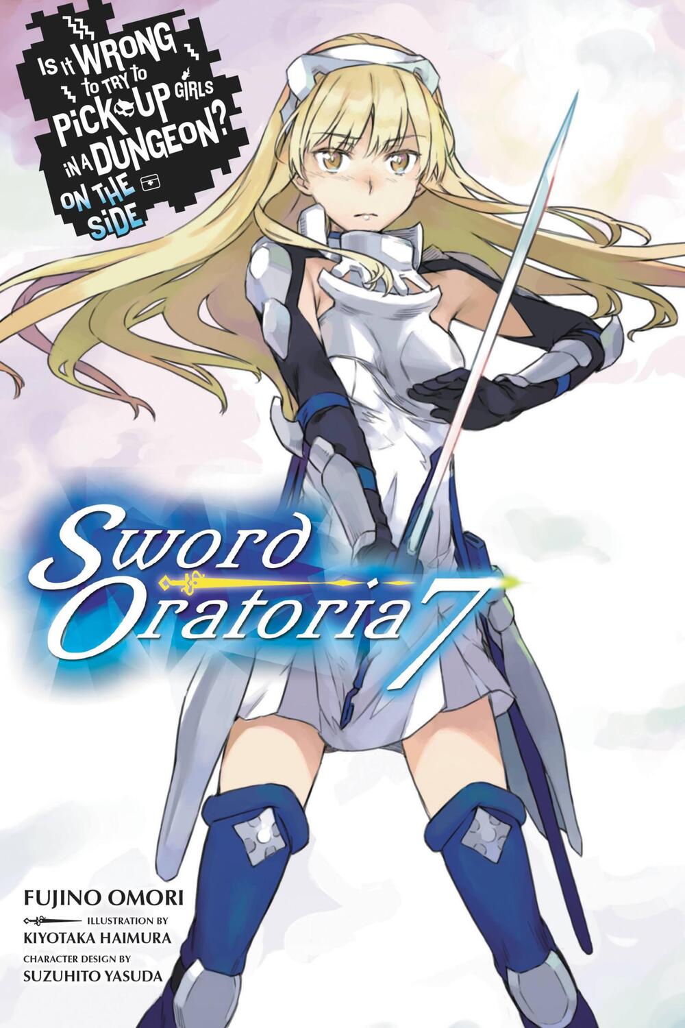 Cover: 9781975302863 | Is It Wrong to Try to Pick Up Girls in a Dungeon? Sword Oratoria,...