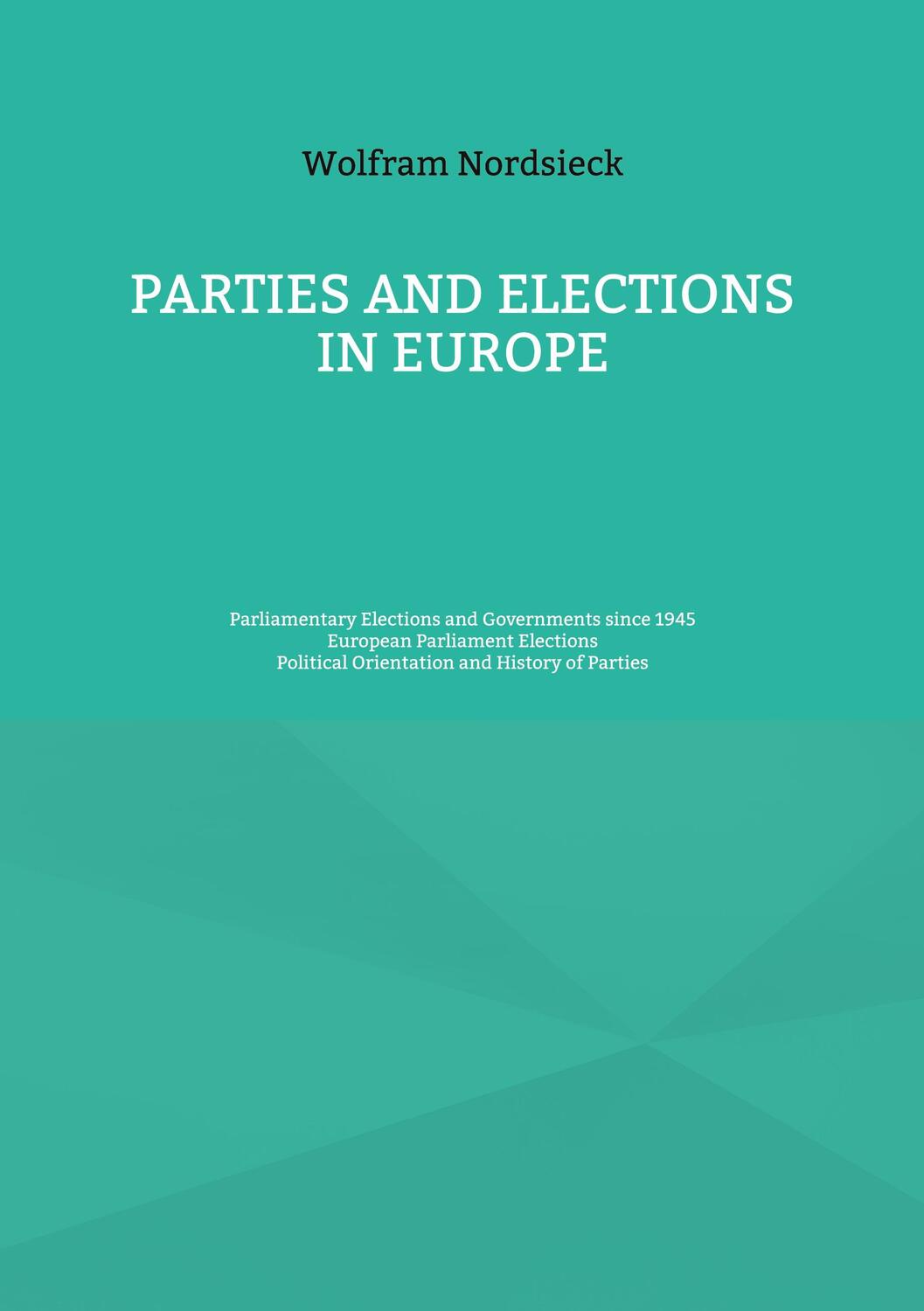 Cover: 9783734706691 | Parties and Elections in Europe | Wolfram Nordsieck | Taschenbuch