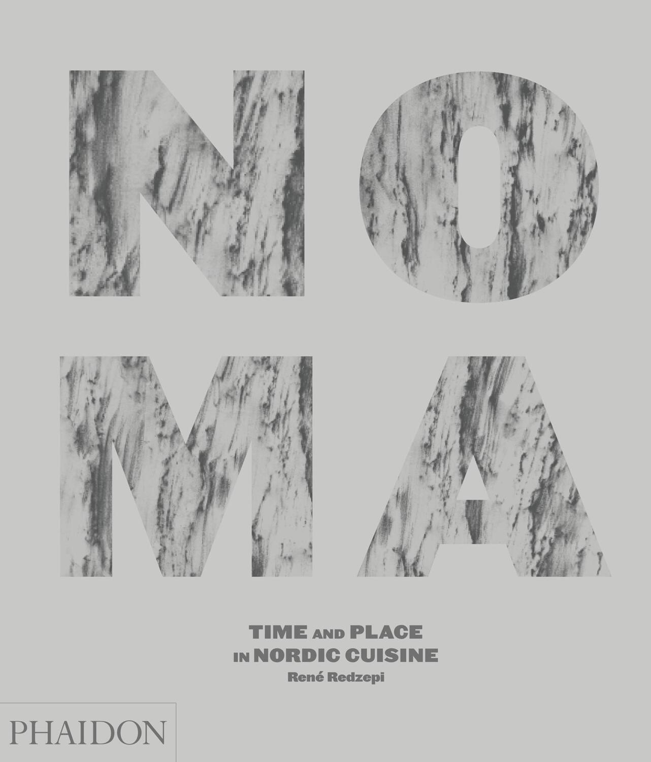 Cover: 9780714859033 | Noma | Time and Place in Nordic Cuisine | René Redzepi | Buch | 368 S.