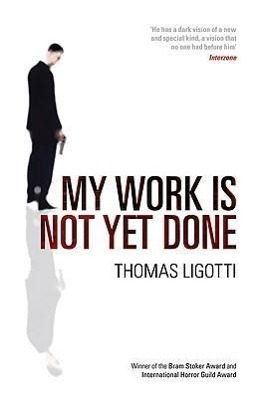 Cover: 9780753516881 | My Work Is Not Yet Done | Thomas Ligotti | Taschenbuch | Englisch