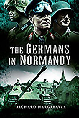 Cover: 9781526760678 | The Germans in Normandy | Richard Hargreaves | Taschenbuch | Englisch