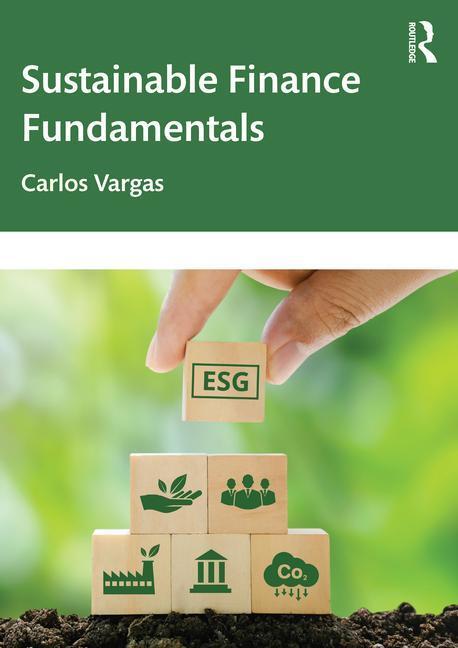 Cover: 9781032151489 | Sustainable Finance Fundamentals | Carlos Vargas | Taschenbuch | 2023