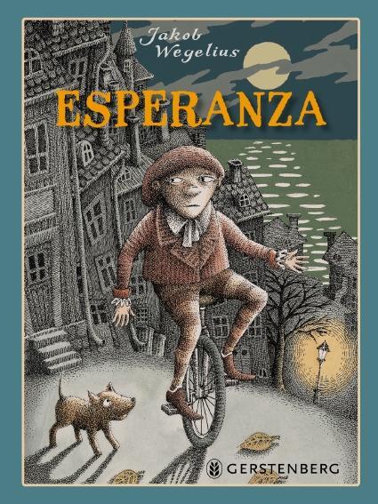 Cover: 9783836959902 | Esperanza | Jakob Wegelius | Buch | Deutsch | 2017 | EAN 9783836959902