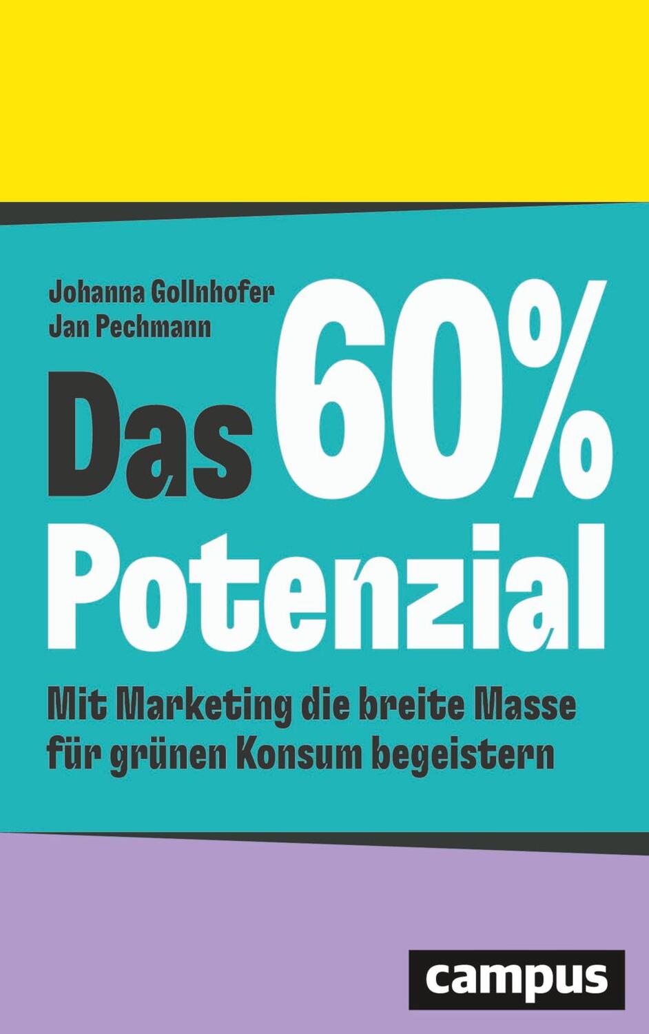 Cover: 9783593519586 | Das 60%-Potenzial | Johanna Gollnhofer (u. a.) | Taschenbuch | 256 S.