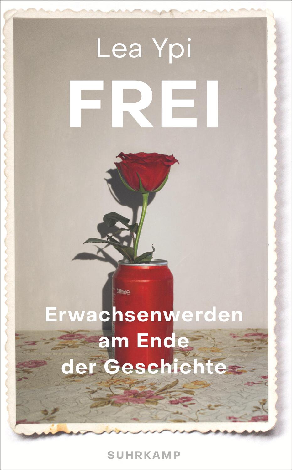 Cover: 9783518473245 | Frei | Lea Ypi | Taschenbuch | suhrkamp taschenbuch | 333 S. | Deutsch