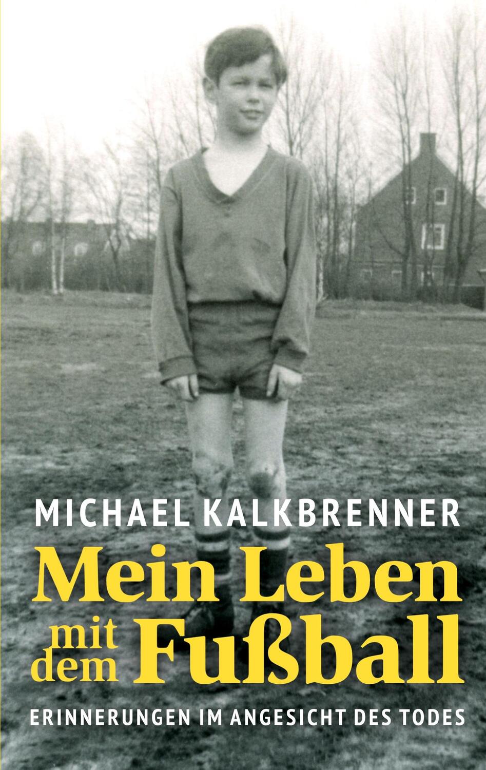 Cover: 9783755735199 | Mein Leben mit dem Fußball | Erinnerungen im Angesicht des Todes