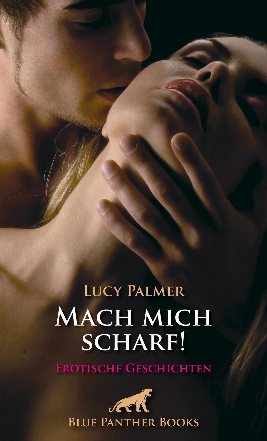 Cover: 9783750740075 | Mach mich scharf! Erotische Geschichten | Lucy Palmer | Taschenbuch