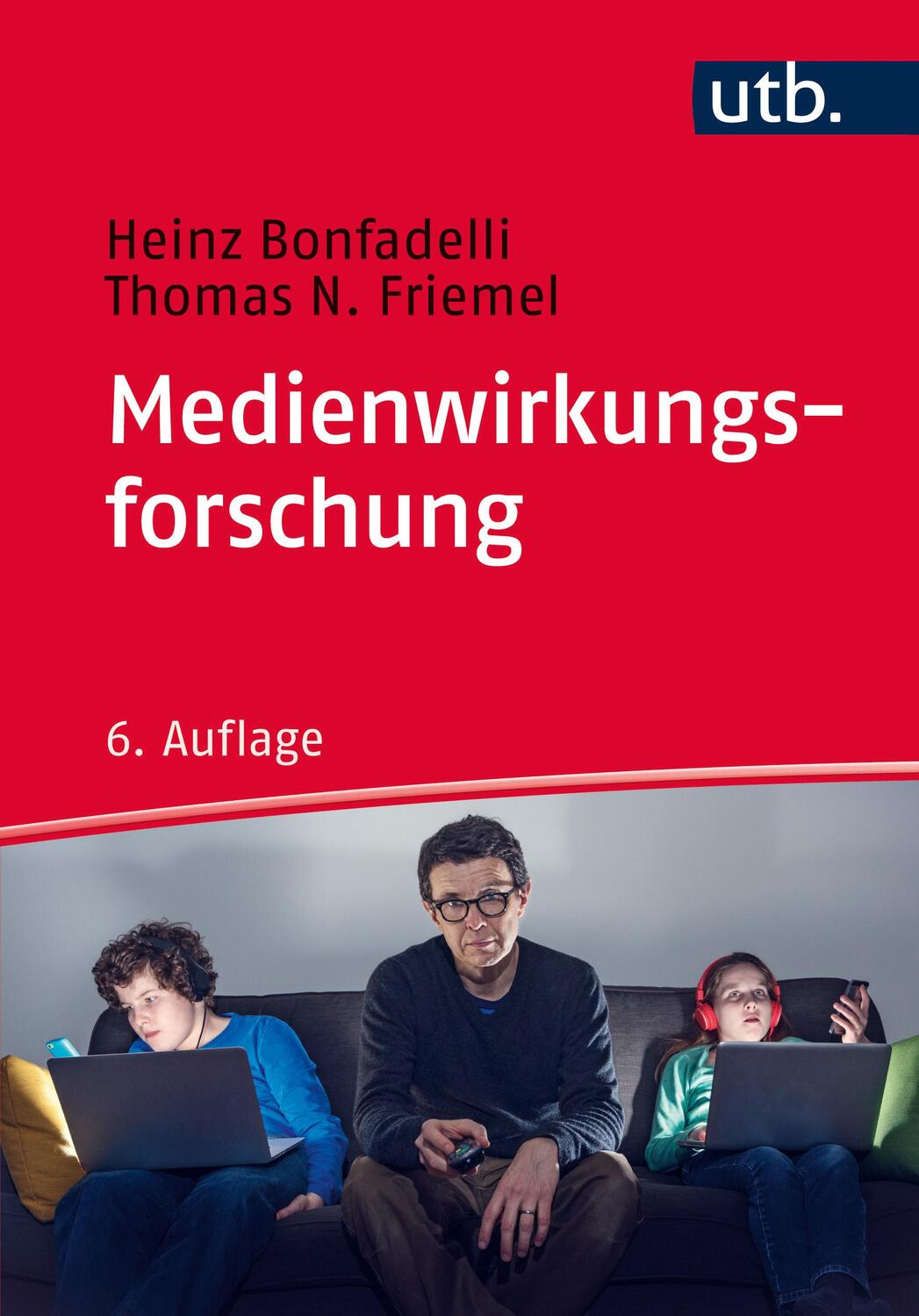 Cover: 9783825246990 | Medienwirkungsforschung | Heinz Bonfadelli (u. a.) | Taschenbuch | UTB